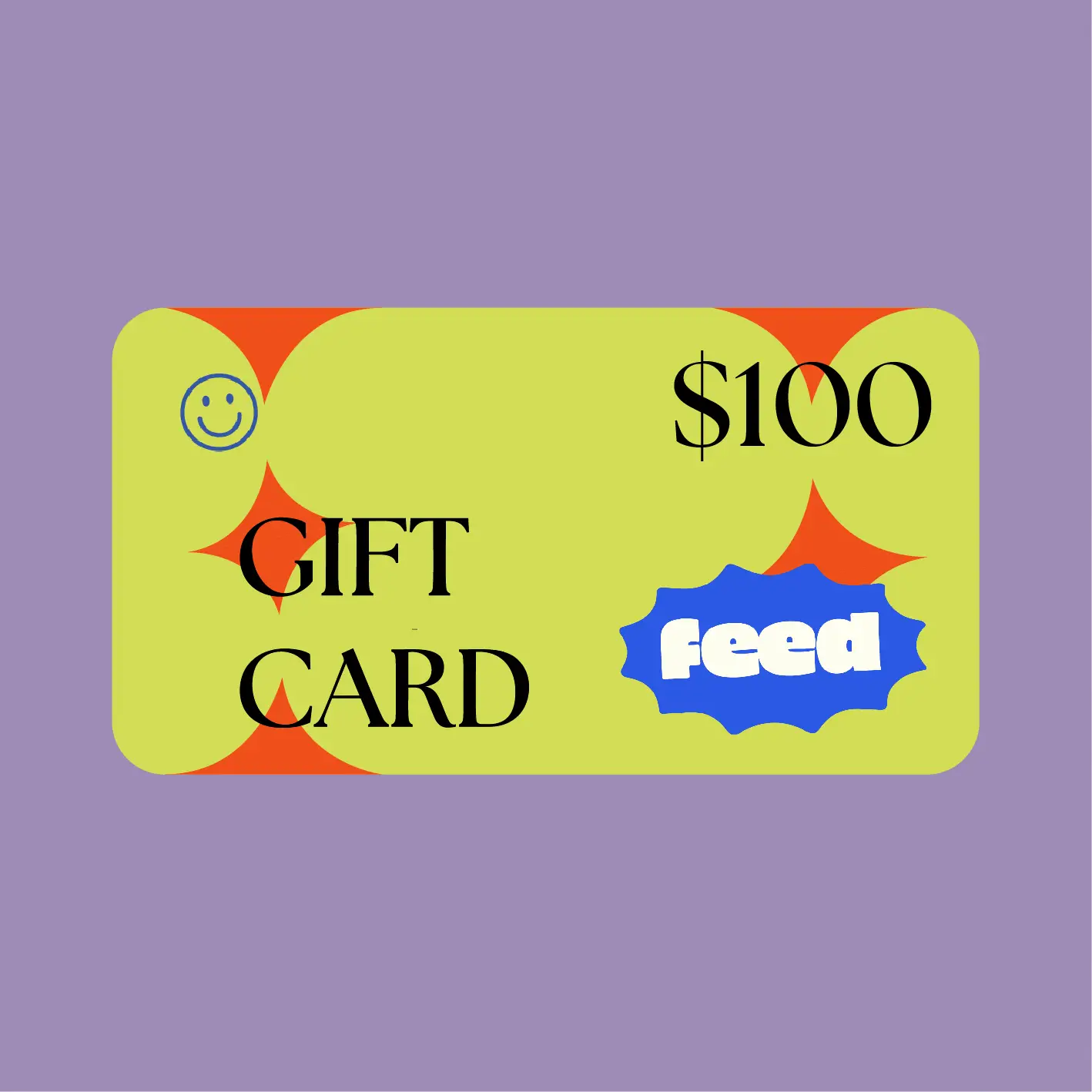 Feed $100 Gift Card
